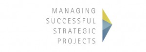 Managing successful strategic projects